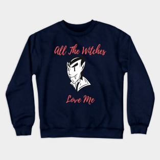 Halloween Costume Party All The Witches Love Me Men Women Tshirt Art Crewneck Sweatshirt